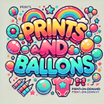 Prints and Balloons